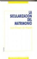 Abbildung von: La secularización del matrimonio : intentos anteriores a la revolución de 1868 - EUNSA. EDICIONES UNIVERSIDAD DE NAVARRA, S.A.