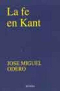 Abbildung von: La fe en Kant - EUNSA. EDICIONES UNIVERSIDAD DE NAVARRA, S.A.