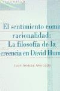 Abbildung von: El sentimiento como racionalidad : la filosofía de la creencia en David Hume - EUNSA. EDICIONES UNIVERSIDAD DE NAVARRA, S.A.