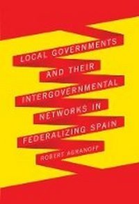 Enlarge image Cover: Local Governments and Their Intergovernmental Networks in Federalizing Spain - McGill-Queen's University Press
