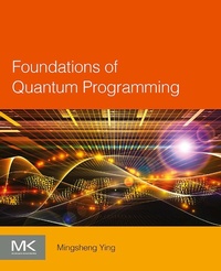 Enlarge image Cover: Foundations of Quantum Programming - Morgan Kaufmann