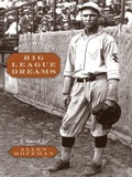 Cover: Big League Dreams - Abbeville Publishing Group