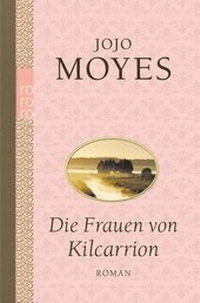 Abbildung von: Die Frauen von Kilcarrion - Rowohlt Taschenbuch