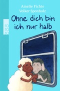 Cover: Ohne dich bin ich nur halb - Rowohlt Taschenbuch