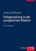 Cover: Farbgestaltung in der europ&auml;ischen Malerei - UTB
