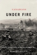Cover: Canadians Under Fire - McGill-Queen's University Press