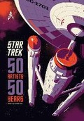 Cover: Star Trek: 50 Artists 50 Years - Titan Books Ltd
