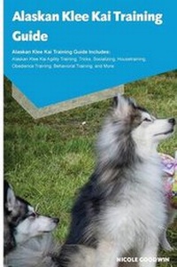 Enlarge image Cover: Alaskan Klee Kai Training Guide Alaskan Klee Kai Training Guide Includes - Ocean Blue Publishing
