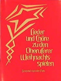 Cover: Lieder und Ch&ouml;re zu den Oberuferer Weihnachtsspielen - Verlag am Goetheanum