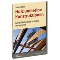 Cover: Holz und seine Konstruktionen - Bruderverlag