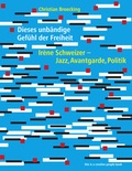 Cover: Dieses unb&auml;ndige Gef&uuml;hl der Freiheit - Broecking Verlag