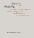 Cover: Zwei M&uuml;nchner Altstadth&auml;user erz&auml;hlen Stadtgeschichte. Eine Chronik der Anwesen Dienerstra&szlig;e 21 und Burgstra&szlig;e 3 - August Dreesbach Verlag
