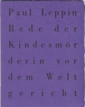 Cover: Rede der Kindesm&ouml;rderin vor dem Weltgericht - Ludewig, P