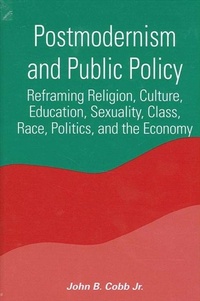 Enlarge image Cover: Postmodernism and Public Policy - State University of New York Press