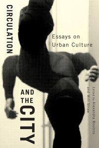 Enlarge image Cover: Circulation and the City - McGill-Queen's University Press