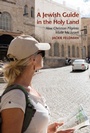 Cover: A Jewish Guide in the Holy Land - Indiana University Press