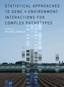 Cover: Statistical Approaches to Gene x Environment Interactions for Complex Phenotypes - MIT Press