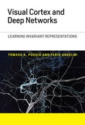 Cover: Visual Cortex and Deep Networks - MIT Press