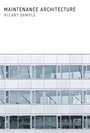 Cover: Maintenance Architecture - MIT Press
