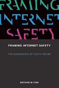 Enlarge image Cover: Framing Internet Safety - MIT Press