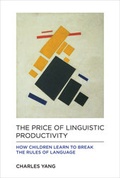 Cover: The Price of Linguistic Productivity - MIT Press