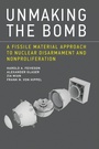 Cover: Unmaking the Bomb - MIT Press