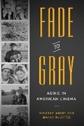 Cover: Fade to Gray - University of Texas Press