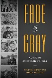 Enlarge image Cover: Fade to Gray - University of Texas Press