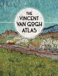 Cover: The Vincent van Gogh Atlas - Yale University Press