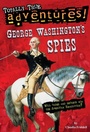 Cover: George Washington's Spies (Totally True Adventures) - Random House Books for Young Readers