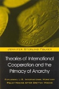 Cover: Theories of International Cooperation and the Primacy of Anarchy - State University of New York Press