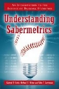 Enlarge image Cover: Understanding Sabermetrics - McFarland & Co Inc