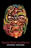 Cover: Chicano Blood Transfusion - Flowersong Books