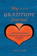 Cover: My 30 Week Gratitude Journal - Hierographics Books, LLC
