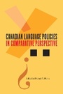 Cover: Canadian Language Policies in Comparative Perspective - McGill-Queen's University Press