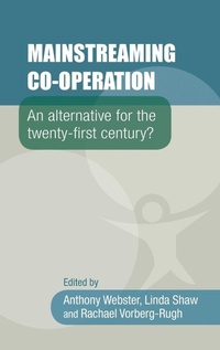 Enlarge image Cover: Mainstreaming Co-Operation - Manchester University Press