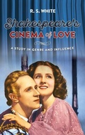 Cover: Shakespeare's Cinema of Love - Manchester University Press