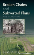 Cover: Broken Chains and Subverted Plans - University Press of Florida