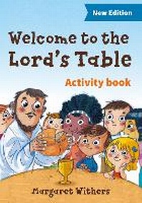 Enlarge image Cover: Welcome to the Lord's Table activity book - BRF (The Bible Reading Fellowship)