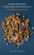 Cover: Food and Feed Extrusion Technology - Food Industry Engineering