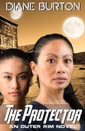 Cover: The Protector (An Outer Rim Novel - D.M. Burton
