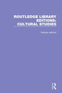 Cover: Routledge Library Editions: Cultural Studies - Routledge