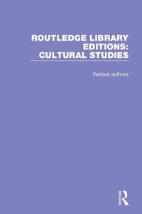 Enlarge image Cover: Routledge Library Editions: Cultural Studies - Routledge