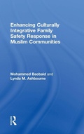 Cover: Enhancing Culturally Integrative Family Safety Response in Muslim Communities - Routledge