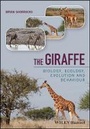 Cover: The Giraffe - biology, ecology, evolution and behaviour - Wiley