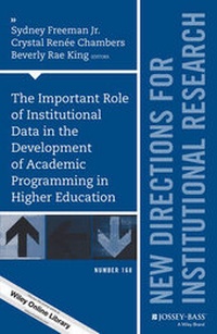 Enlarge image Cover: The Important Role of Institutional Data in the Development of Academic Programming in Higher Education - Jossey-Bass