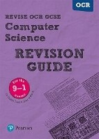 Abbildung von: Pearson REVISE OCR GCSE (9-1) Computer Science Revision Guide - Pearson Education Limited