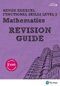 Cover: Pearson REVISE Edexcel Functional Skills Maths Level 2 Revision Guide - Pearson Education Limited