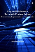 Cover: Haig and Kitchener in Twentieth-Century Britain - Routledge