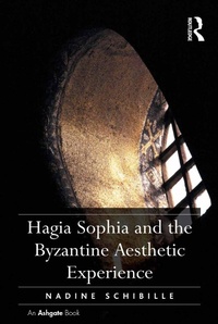 Abbildung von: Hagia Sophia and the Byzantine Aesthetic Experience - Routledge